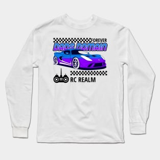 Forever Dad's Domain Rc Realm Remote Control Car Racing Long Sleeve T-Shirt